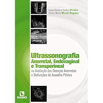 Capa do livro Ultrassonografia Anorretal, Endovaginal e Transperineal na Avaliação das Doenças Anorretais e Disfunções do Assoalho Pélvico