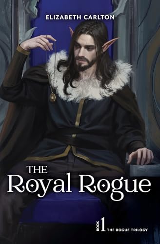 The Royal Rogue (The Rogue Trilogy Book 1)
