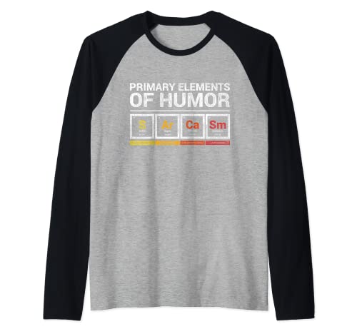 Sarcasm Primary Elements of Humor Chemie Witz Idea regalo Maglia con Maniche Raglan