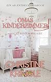 Omas Kinderzimmer: Grandma's Nursery - Christine Kringle Herausgeber: Rosalie Bent Übersetzer: Michael Bent 