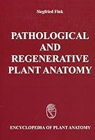 Pathological and regenerative plant anatomy 3443140270 Book Cover