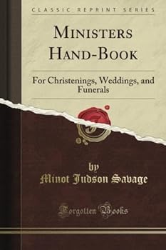 Ministers' Hand-book: For Christenings, Weddings, and Funerals