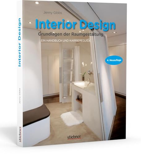 Interior design - Grundlagen der Raumgestaltung: Ein Handbuch und...