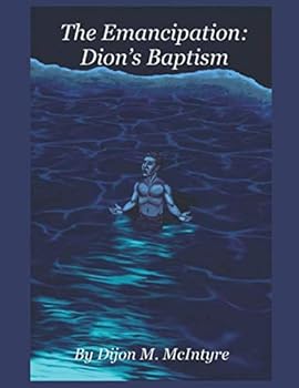 Paperback The Emancipation: Dion's Baptism Book