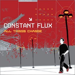 All Things Change [Audio CD] Constant Flux