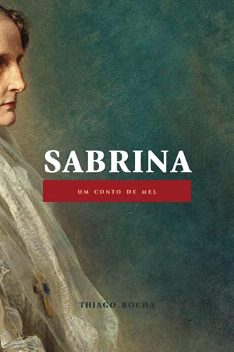 Sabrina: um conto de mel (Portuguese Edition)