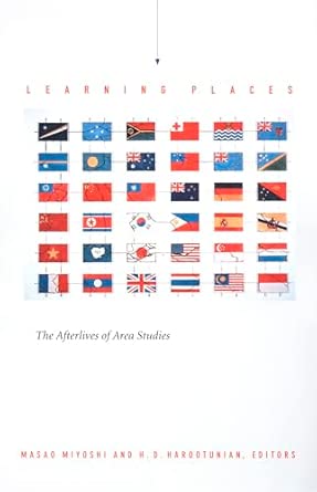 Learning Places: The Afterlives of Area Studies Learning Places: The Afterlives of Area Studies book cover
