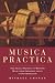 Musica Practica: The Social Practice of Western Music from Gregorian Chant to Postmodernism