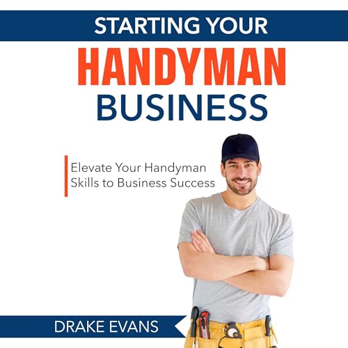 Starting Your Handyman Business by Drake Evans episode artwork