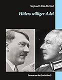 Hitlers williger Adel (Lernen aus der Geschichte 2)