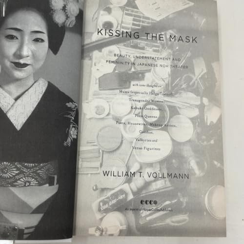 Kissing the Mask: Beauty, Understatement and Femininity in Japanese Noh Theater, with Some Thoughts on Muses (Especially Helga Testorf), Transgender ... Geishas, Valkyries and Venus Figurines – vue 4