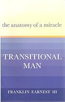 Transitional man: The anatomy of a miracle 0914480065 Book Cover