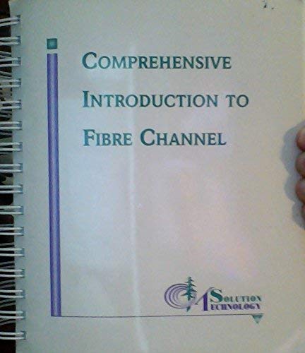 Comprehensive Introduction to Fibre Channel (Solution Technology): Robert Kembel: 9780931836831 ...