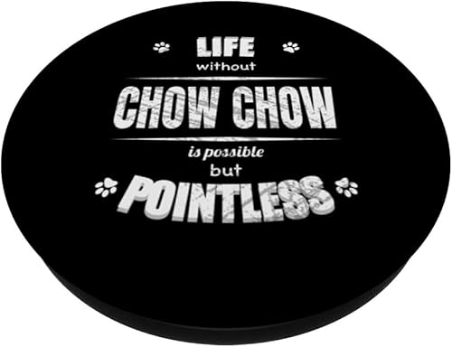 Miniatura 2 de Life Without Chow Chow Is Pointless Dog Lover PopSockets Swappable PopGrip