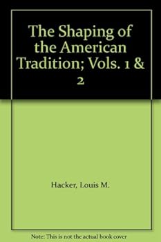 Hardcover The Shaping of the American Tradition; Vols. 1 & 2 Book