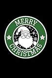 starbucks gift card online canada  Merry Christmas, Starbucks Santa-Christmas Logo Notebook: Perfect gift for a Starbucks / coffee passionate! A Wonderful Gift! Funny, Charming, ... to Gift Card, 120 pages, 6x9 diary
