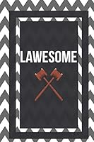 Lawesome: Gifts For Lawyers Attorneys Lined Journal Notebook To Write In 1794599304 Book Cover