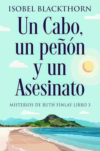 Un Cabo, un peñón y un Asesinato (Misterios de Ruth Finlay nº 3)
