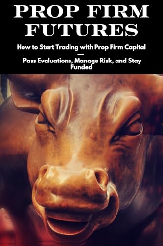 PROP FIRM FUTURES: How to Start Trading with Prop Firm Capital — ...