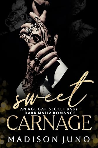 Sweet Carnage: An Age Gap Secret Baby Dark Mafia Romance