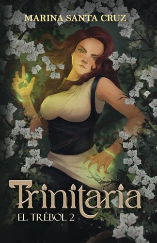 Trinitaria: El Trébol II (El Trébol, la saga) (Spanish Edition)