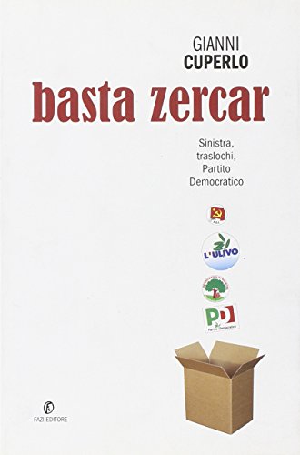 Basta zercar. Sinistra, traslochi, Partito Democratico