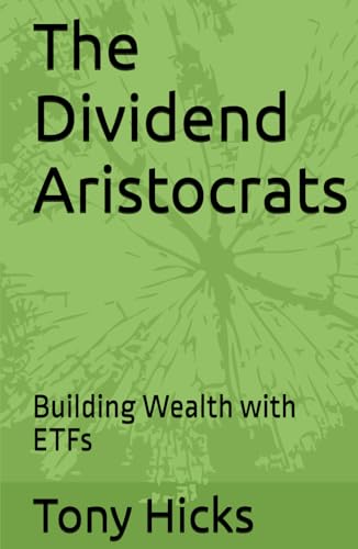 The Dividend Aristocrats: Building Wealth with ETFs