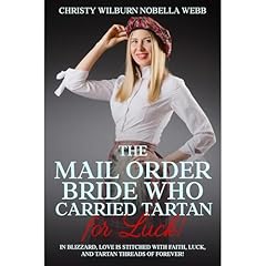 The Mail Order Bride Who Carried Tartan for Luck! Audiobook By Christy Webb cover art