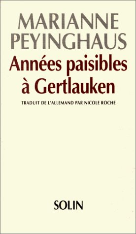Années paisibles à Gertlauken