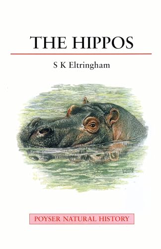 The Hippos: Natural History and Conservation (Poyser Monographs) (English Edition)