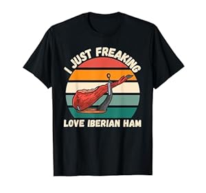 Retro Iberischer Schinken I Just Freaking Love Iberischer Schinken Essen T-Shirt