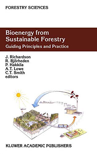 Buy Bioenergy from Sustainable Forestry: Guiding Principles and Practice (Forestry Sciences 71) — BookShops.in