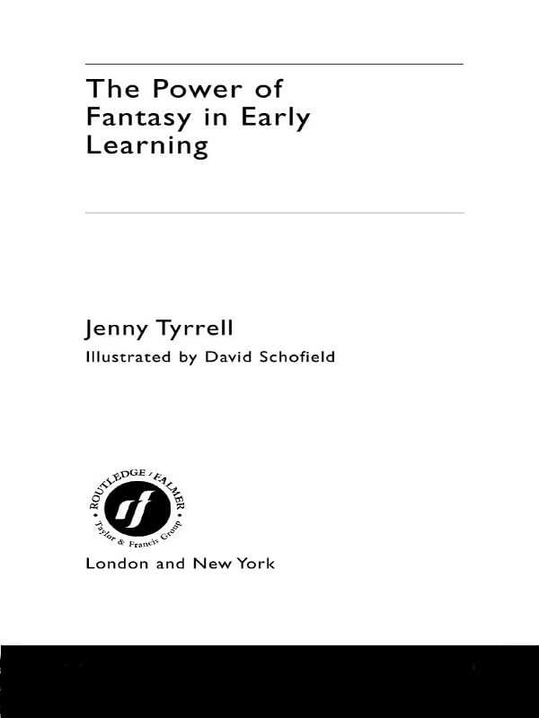 The Power of Fantasy in Early Learning      1st Edition, Kindle Edition
