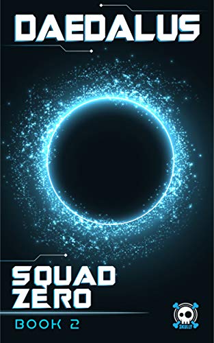 Télécharger Daedalus: Squad Zero (Book Two) (English Edition) PDF Ebook En Ligne