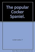 The popular Cocker Spaniel. B001OX2QPY Book Cover
