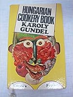 Hungarian cookery book;: 140 Hungarian specialities B0006CE31O Book Cover