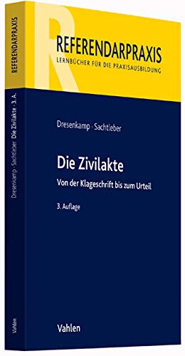 Zivilakte: Von der Klageschrift bis zum Urteil Zivilakte: Von der Klageschrift bis zum Urteil