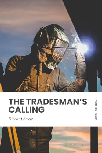 The Tradesman's Calling: Modern, Updated Translation (Easy to Read)