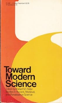 Unknown Binding Toward Modern Science Studies in Ancient, Mdeieval, and Renaissance Science (Two Volumes in One) Book