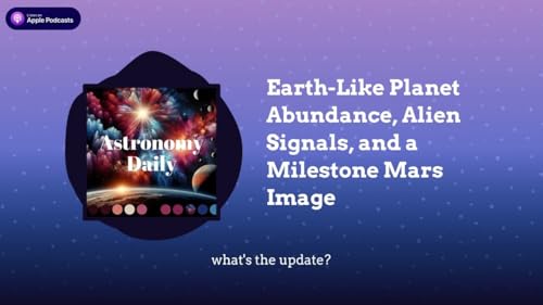 Earth-Like Planet Abundance, Alien Signals, and a Milestone Mars Image Podcast Por  arte de portada