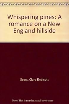 Whispering pines: A romance on a New England hillside