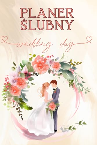 PLANER ŚLUBNY: PLANOWANIE WESELA | NOTATNIK | ZESZYT BUDŻETOWY (Polish Edition)