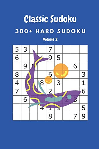 Classic Sudoku: 300+ Hard sudoku Volume 2