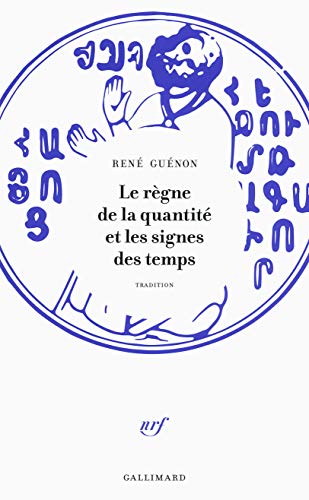 Le règne de la quantité et les signes des temps