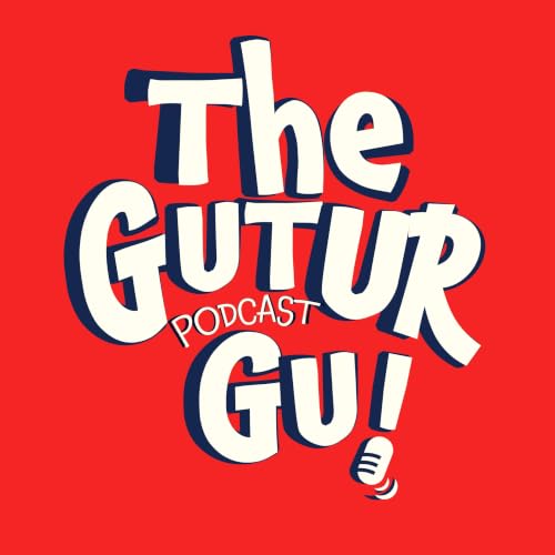 The Gutur Gu Podcast copertina