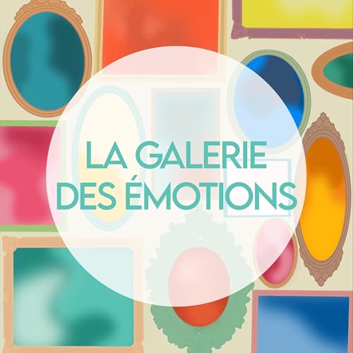 La galerie des &eacute;motions cover art