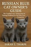 Russian Blue Cat Owner’s Guide: The Complete Care, Temperament & Training Handbook for Your Blue-Grey Companion