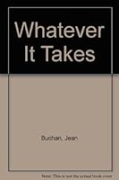 Whatever It Takes 155197049X Book Cover