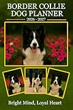 Border Collie Dog Planner 2026-2027:: Monthly & Weekly Calendar | Daily Organizer with Notes, Goals & To-Do Lists | Perfect Gift for Border Collie Dog Lovers.