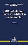 GBO-Verfahren und Grundstückssachenrecht: Einführung und Lehrbuch